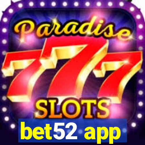 bet52 app